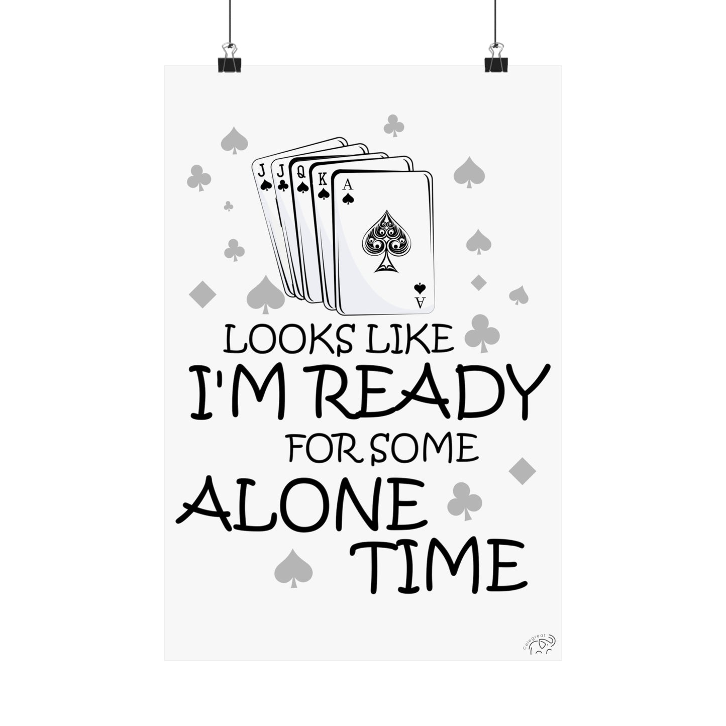 "I'm ready for some alone time" Euchre Poster