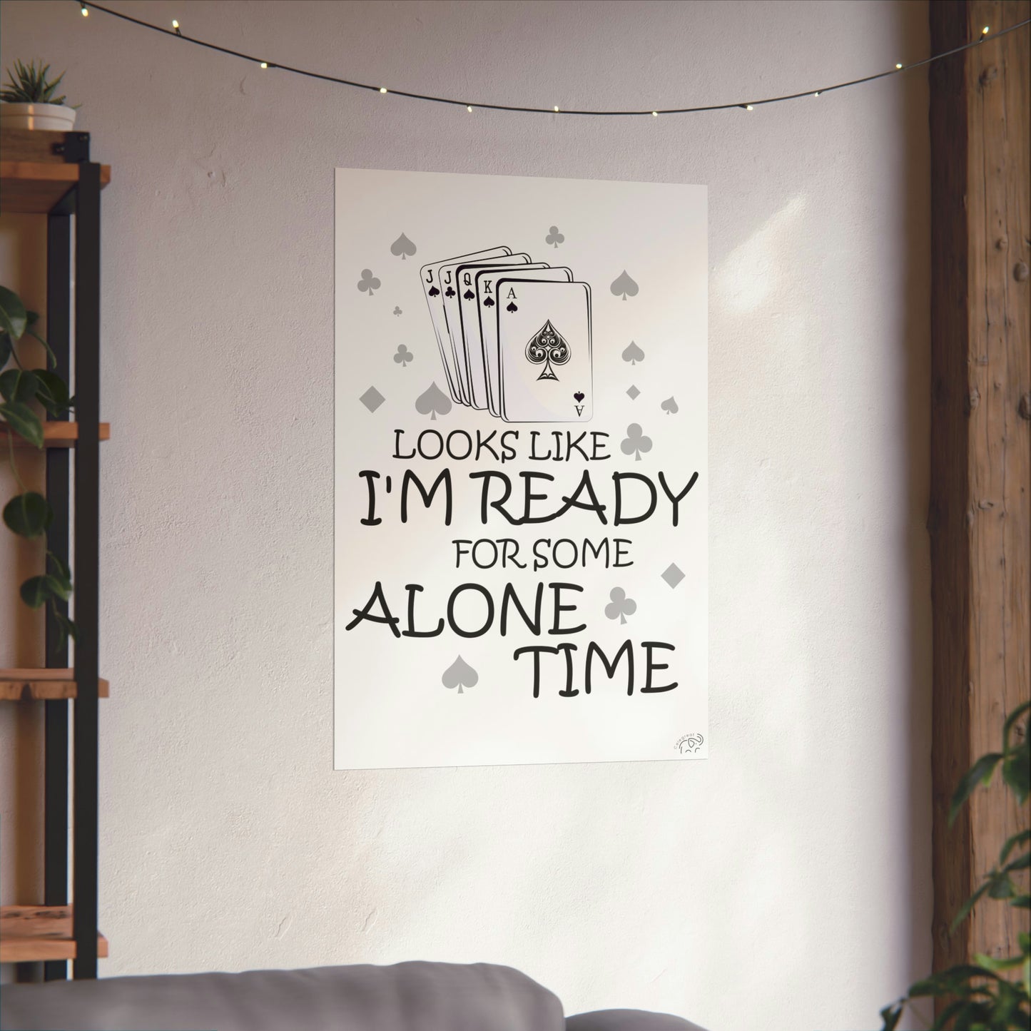 "I'm ready for some alone time" Euchre Poster