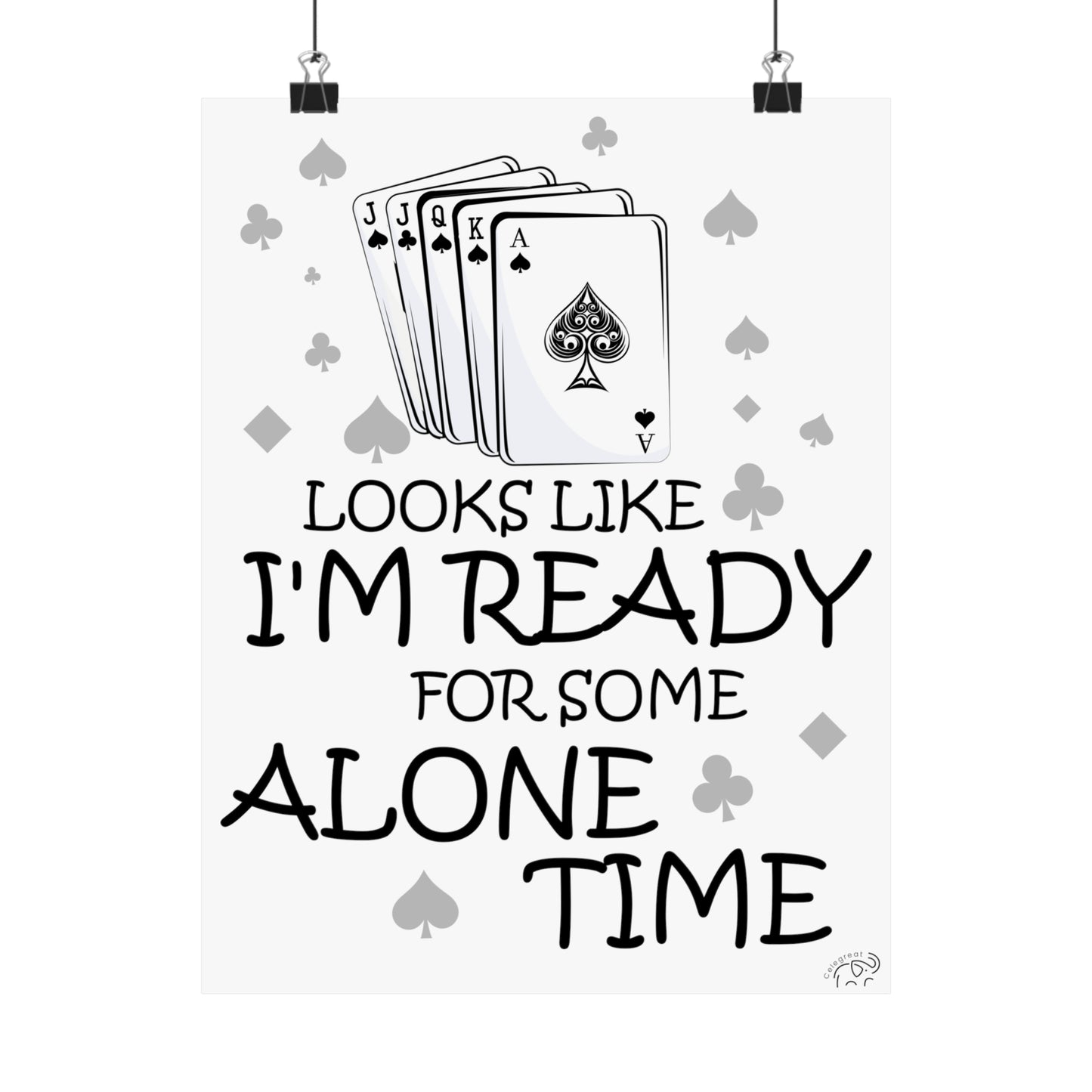 "I'm ready for some alone time" Euchre Poster