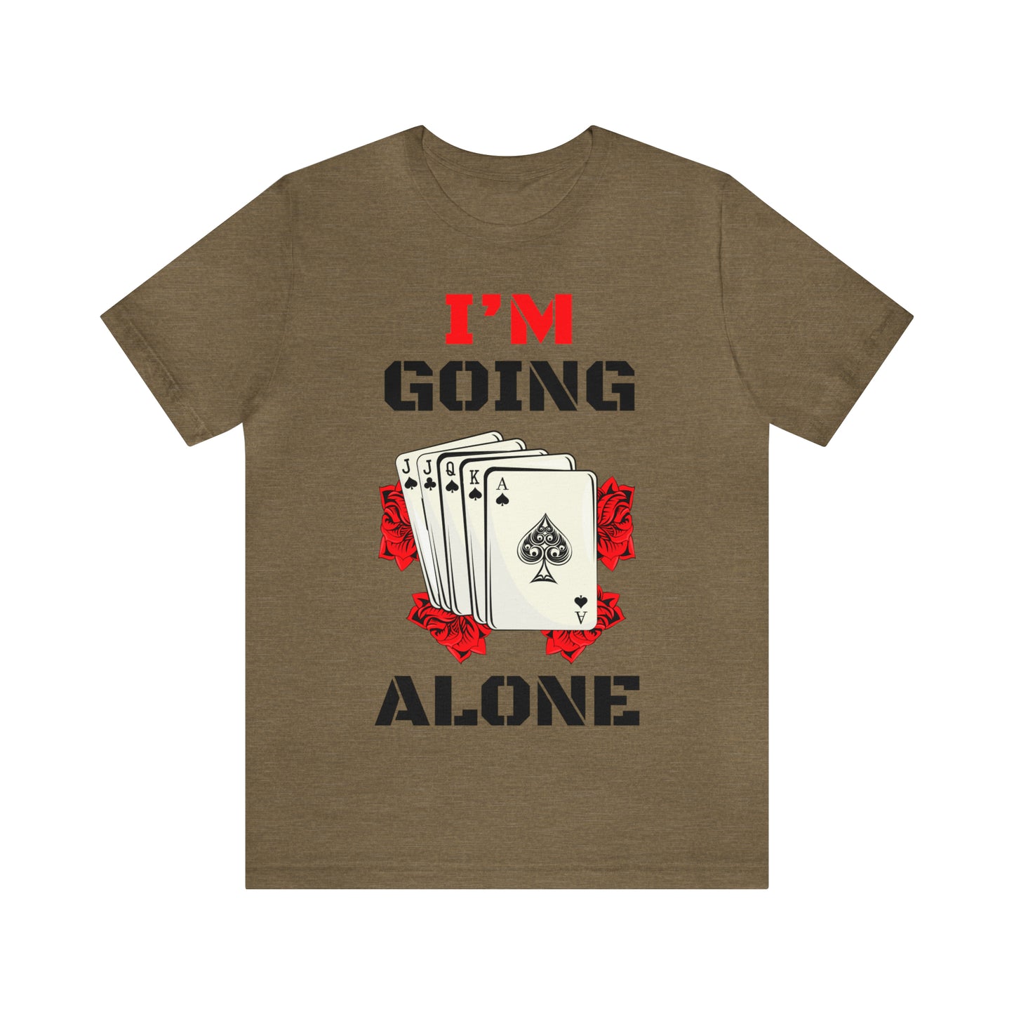 "I'm Going Alone" Euchre Short Sleeve Tee