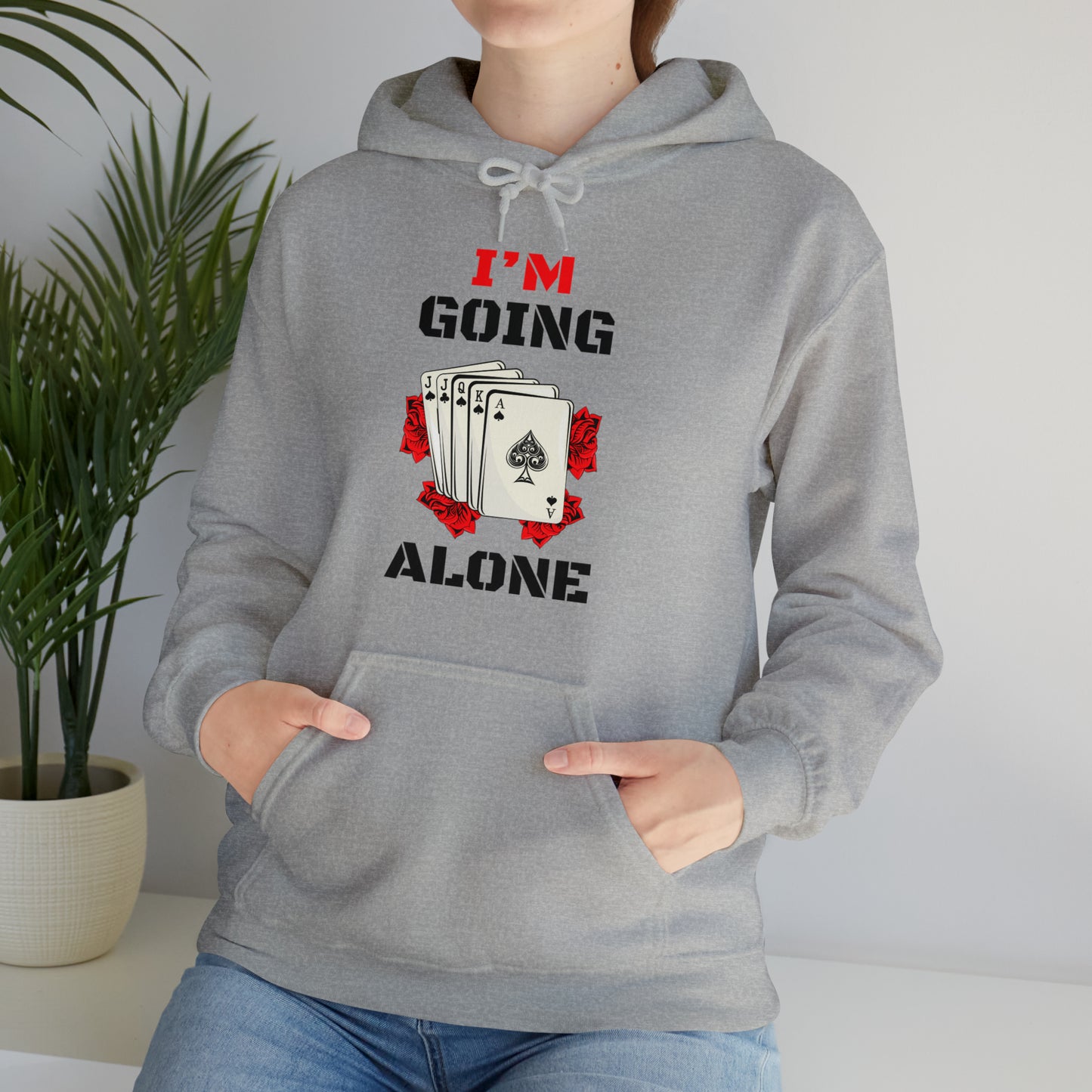 "I'm Going Alone" Euchre Hooded Sweatshirt