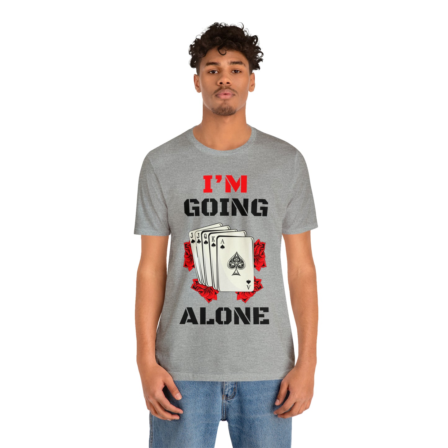"I'm Going Alone" Euchre Short Sleeve Tee