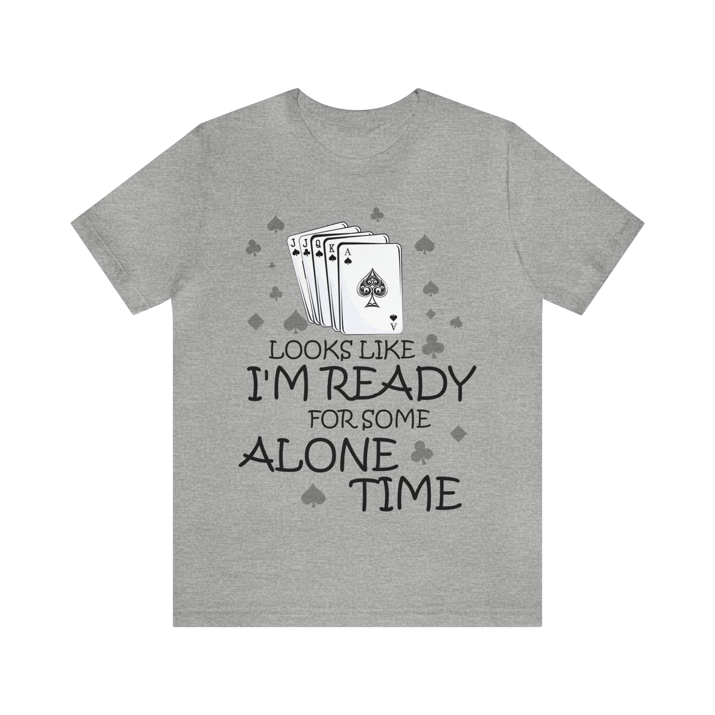 "Alone Time" Euchre Short Sleeve Tee