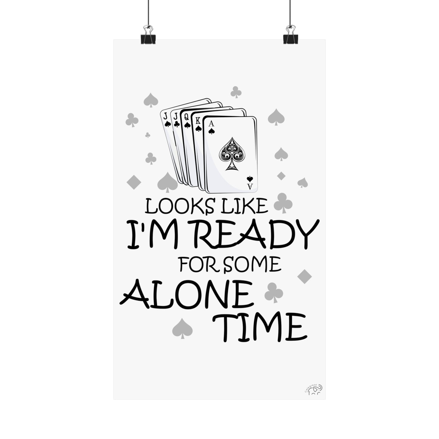 "I'm ready for some alone time" Euchre Poster
