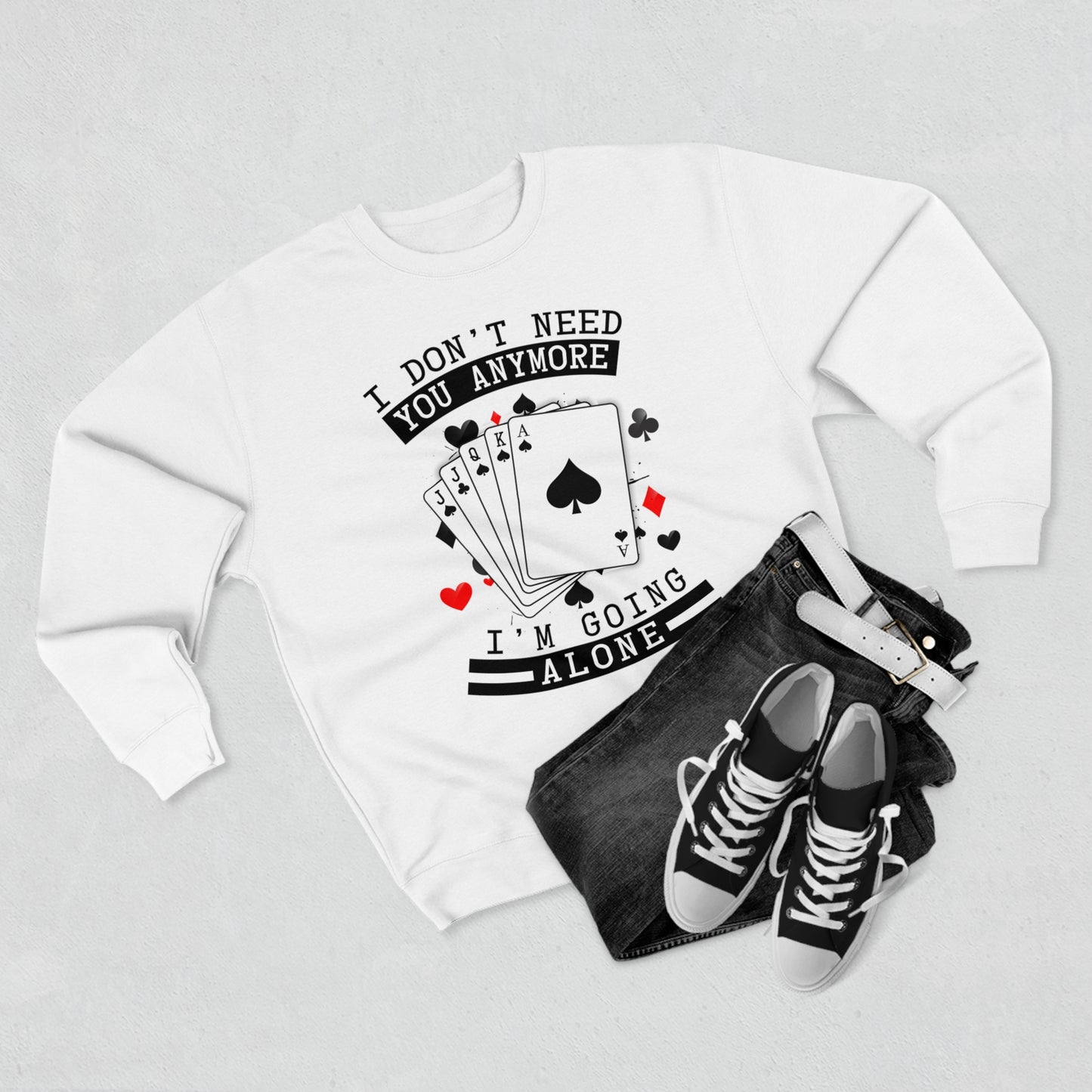 "I Don't Need You" Euchre Crewneck Sweatshirt