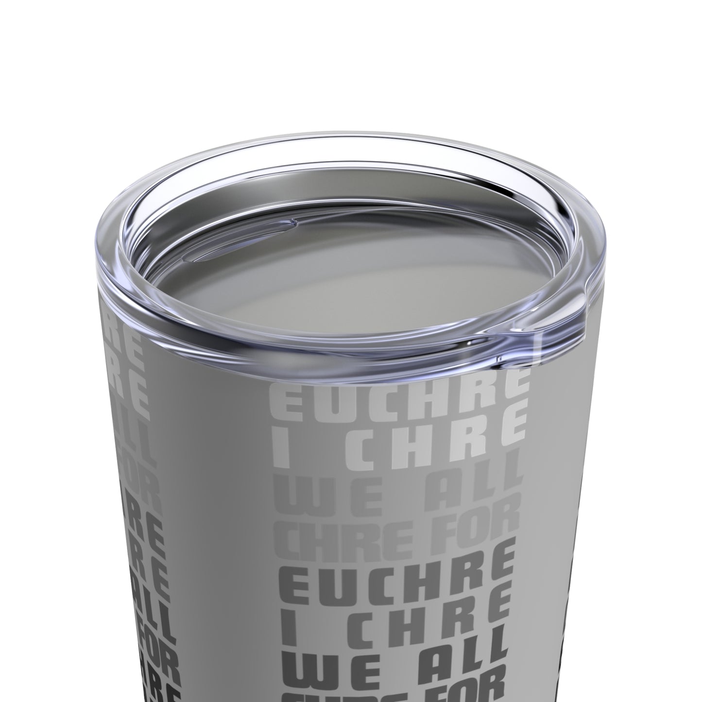 "We All Chre" Tumbler 20oz