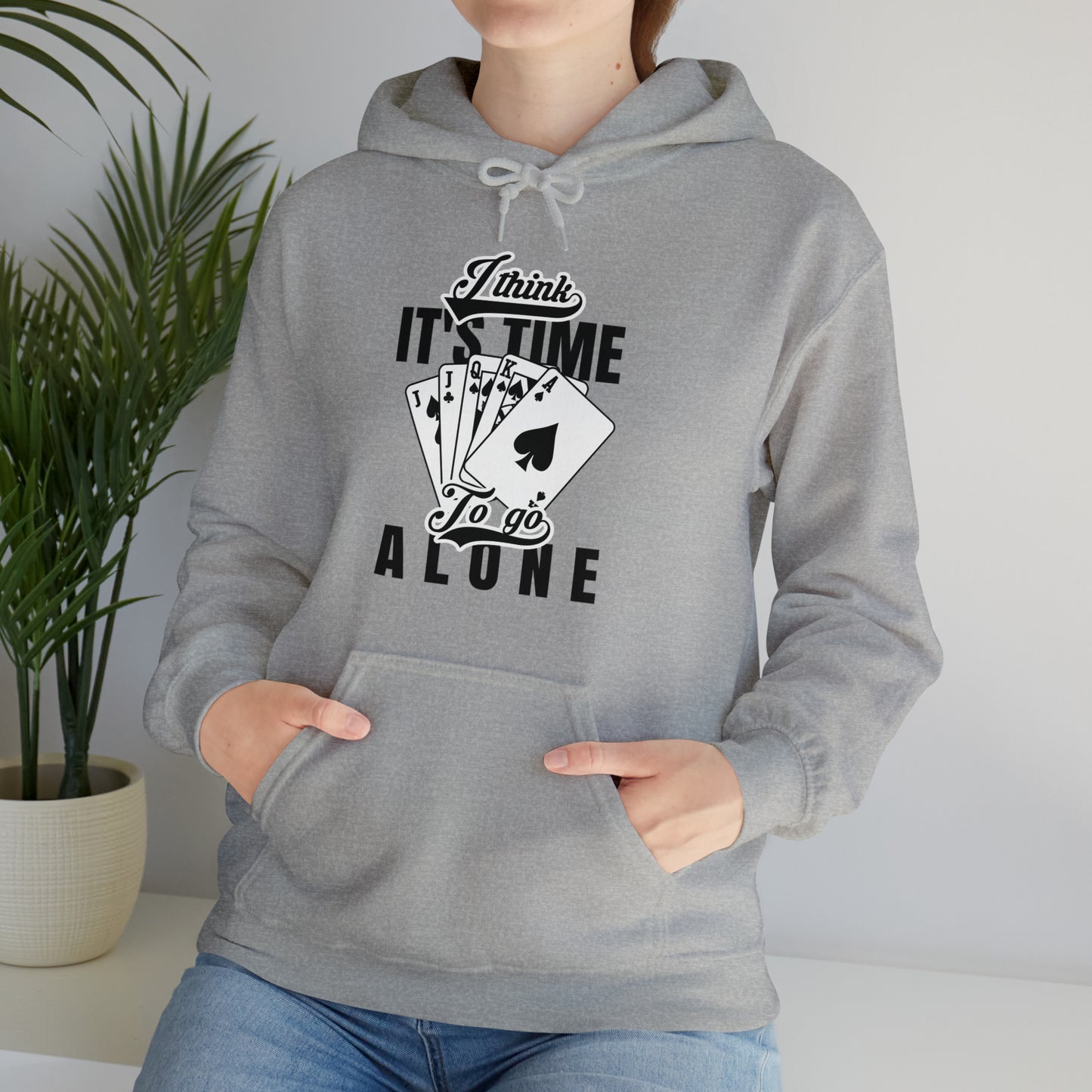 "Time To Go Alone" Euchre Hooded Sweatshirt