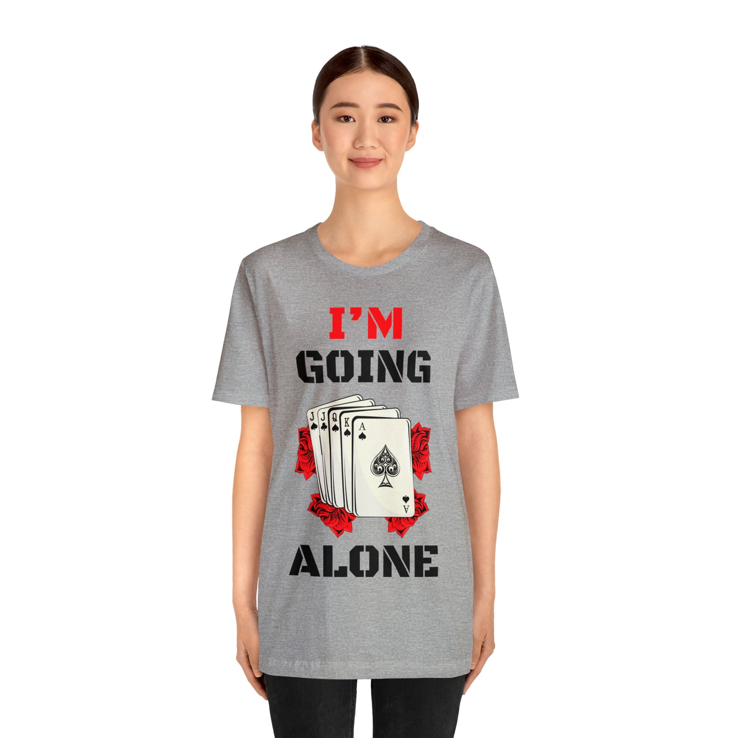 "I'm Going Alone" Euchre Short Sleeve Tee