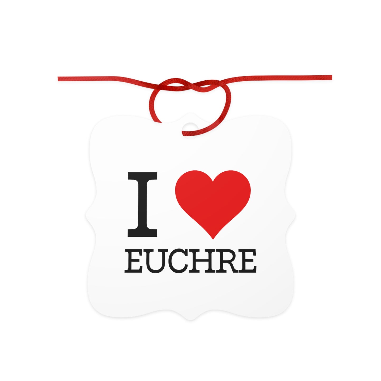 "I ❤️ Euchre" Aluminum Ornaments