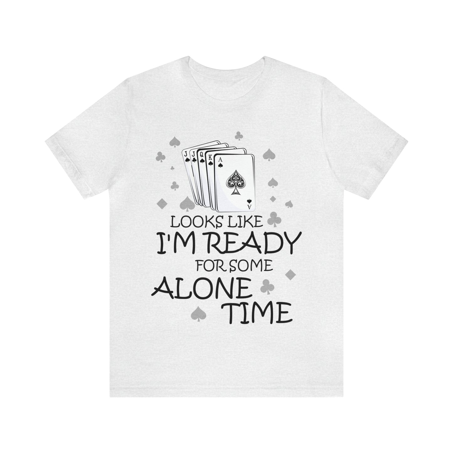 "Alone Time" Euchre Short Sleeve Tee