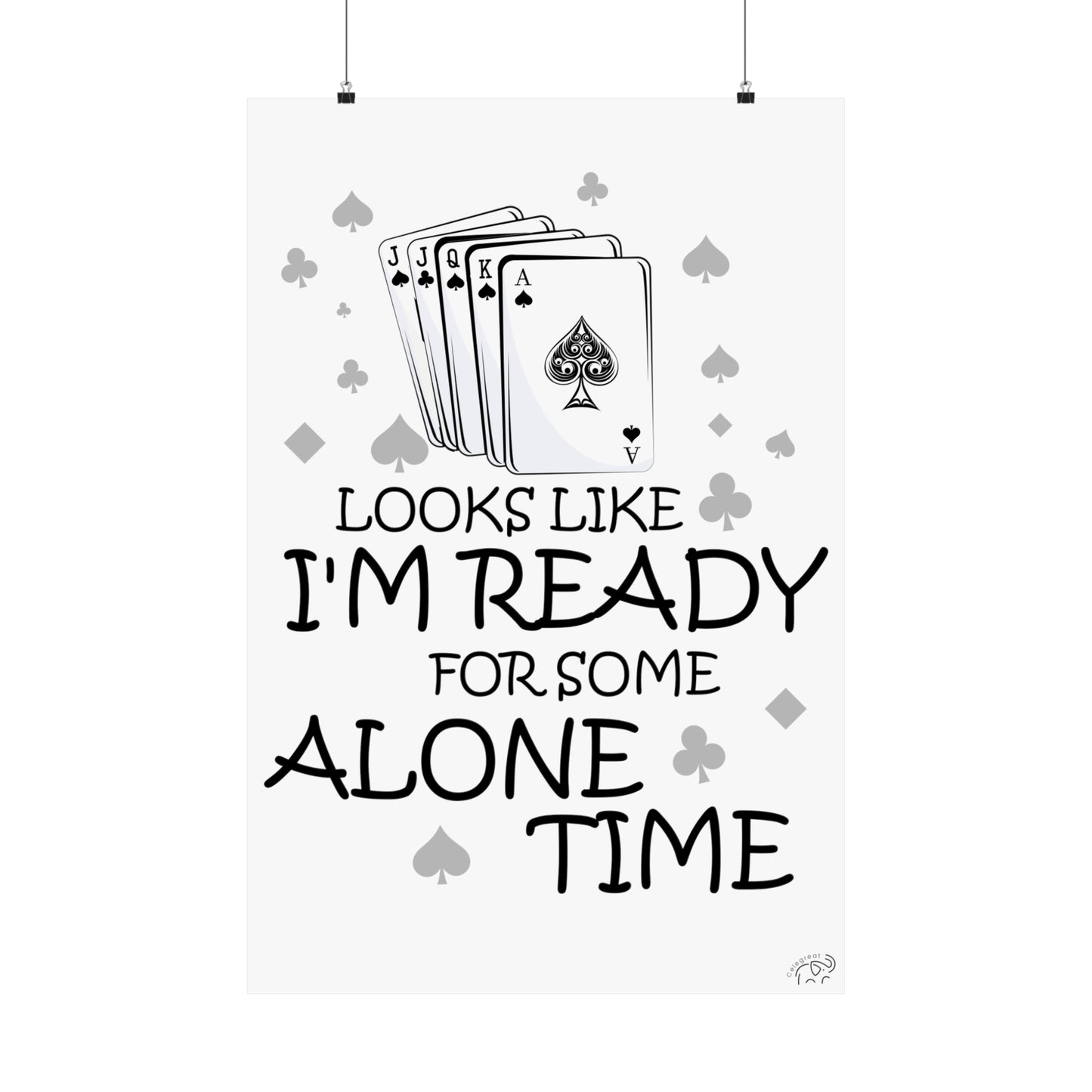 "I'm ready for some alone time" Euchre Poster