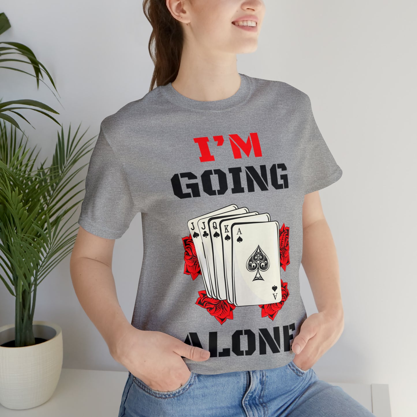 "I'm Going Alone" Euchre Short Sleeve Tee