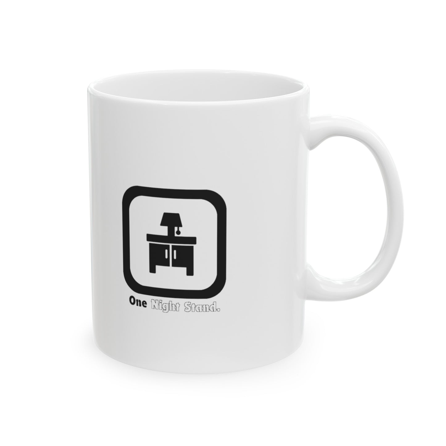 One Night Stand Ceramic Mug