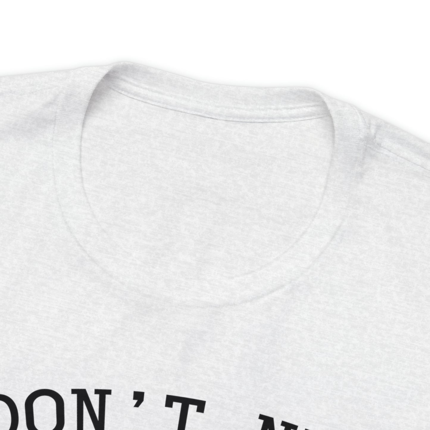 "I Don't Need You" Euchre Short Sleeve Tee
