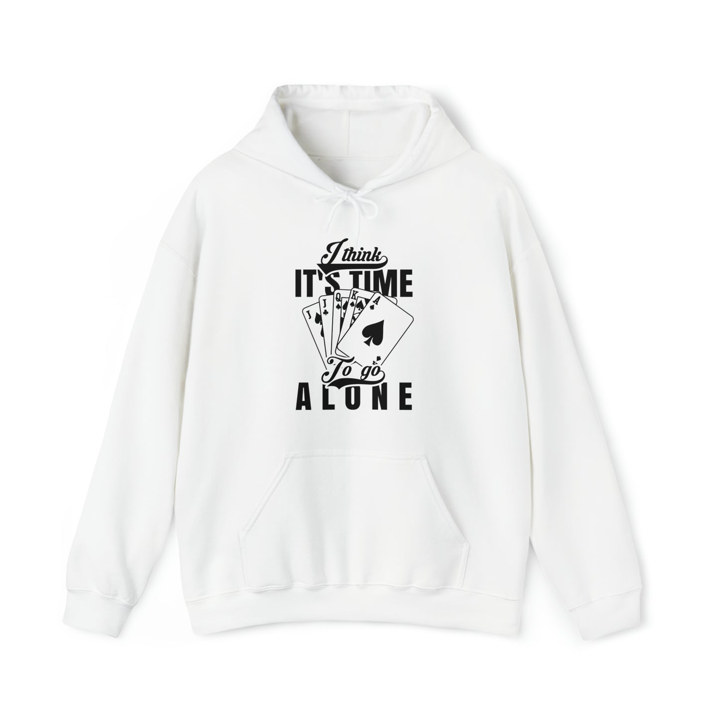 "Time To Go Alone" Euchre Hooded Sweatshirt