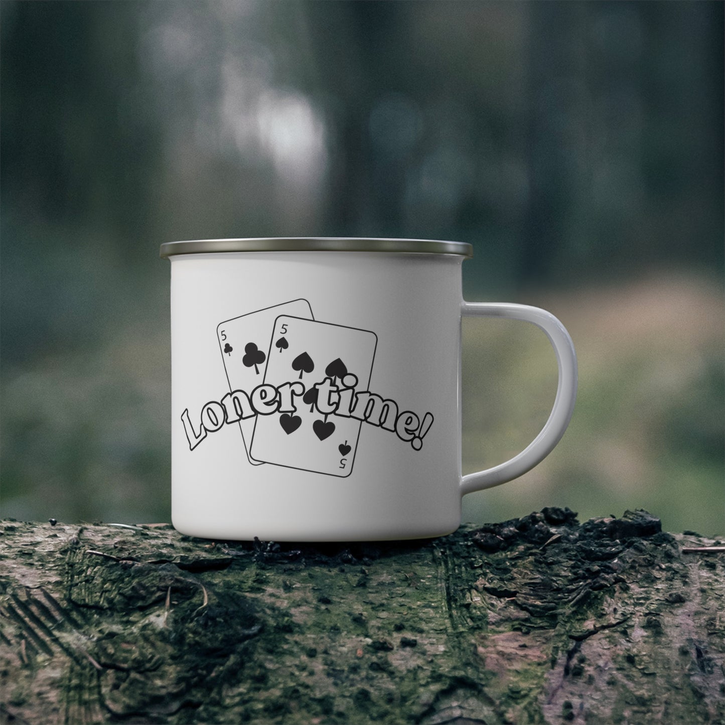 "Loner time!" Enamel Camping Mug