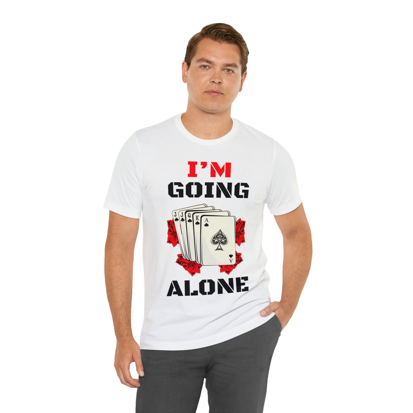 "I'm Going Alone" Euchre Short Sleeve Tee