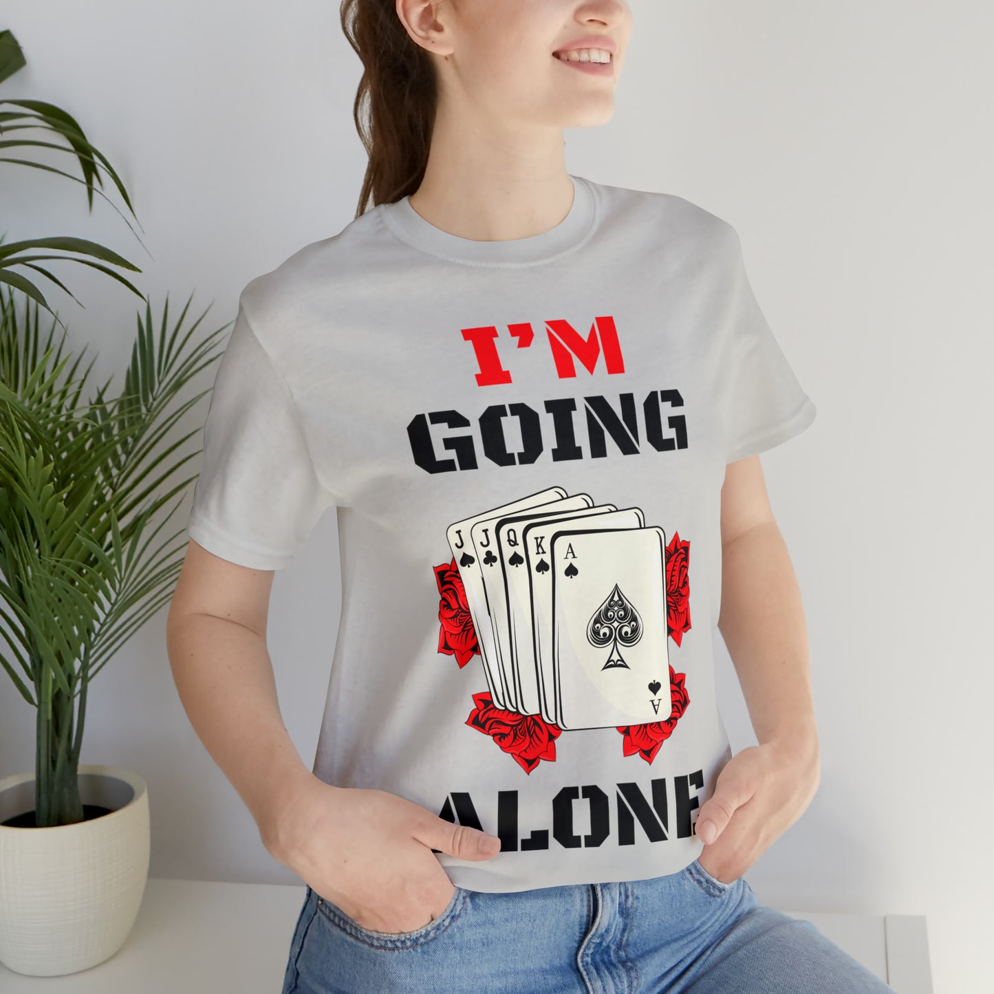 "I'm Going Alone" Euchre Short Sleeve Tee