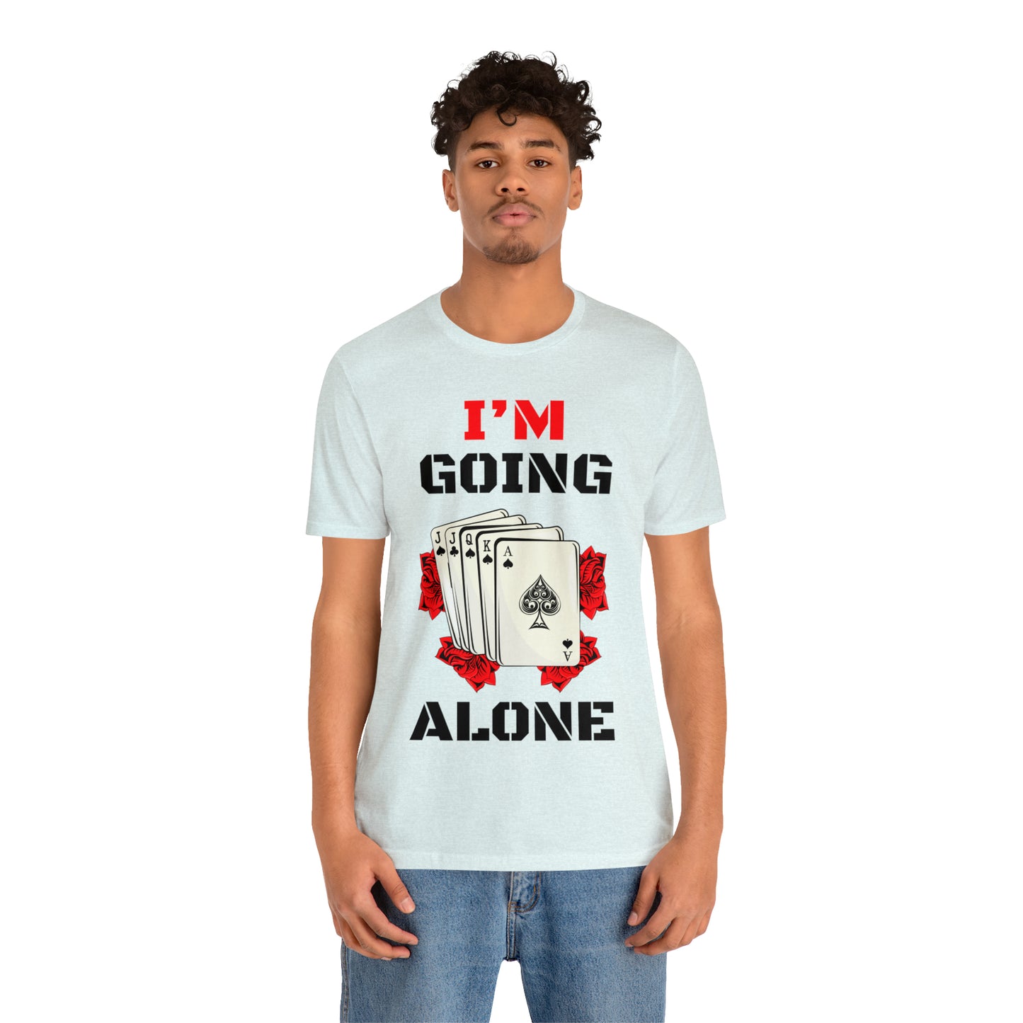 "I'm Going Alone" Euchre Short Sleeve Tee