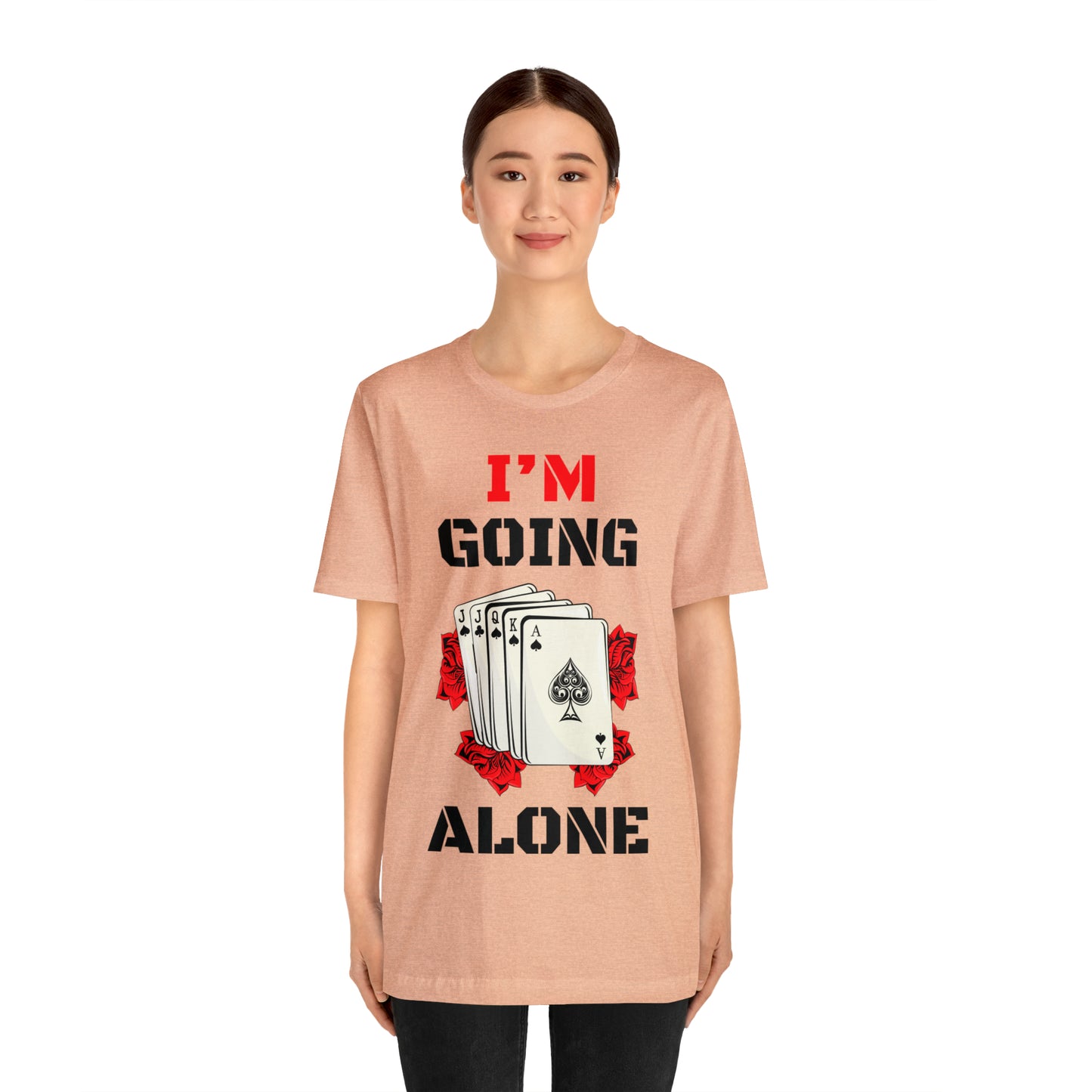 "I'm Going Alone" Euchre Short Sleeve Tee