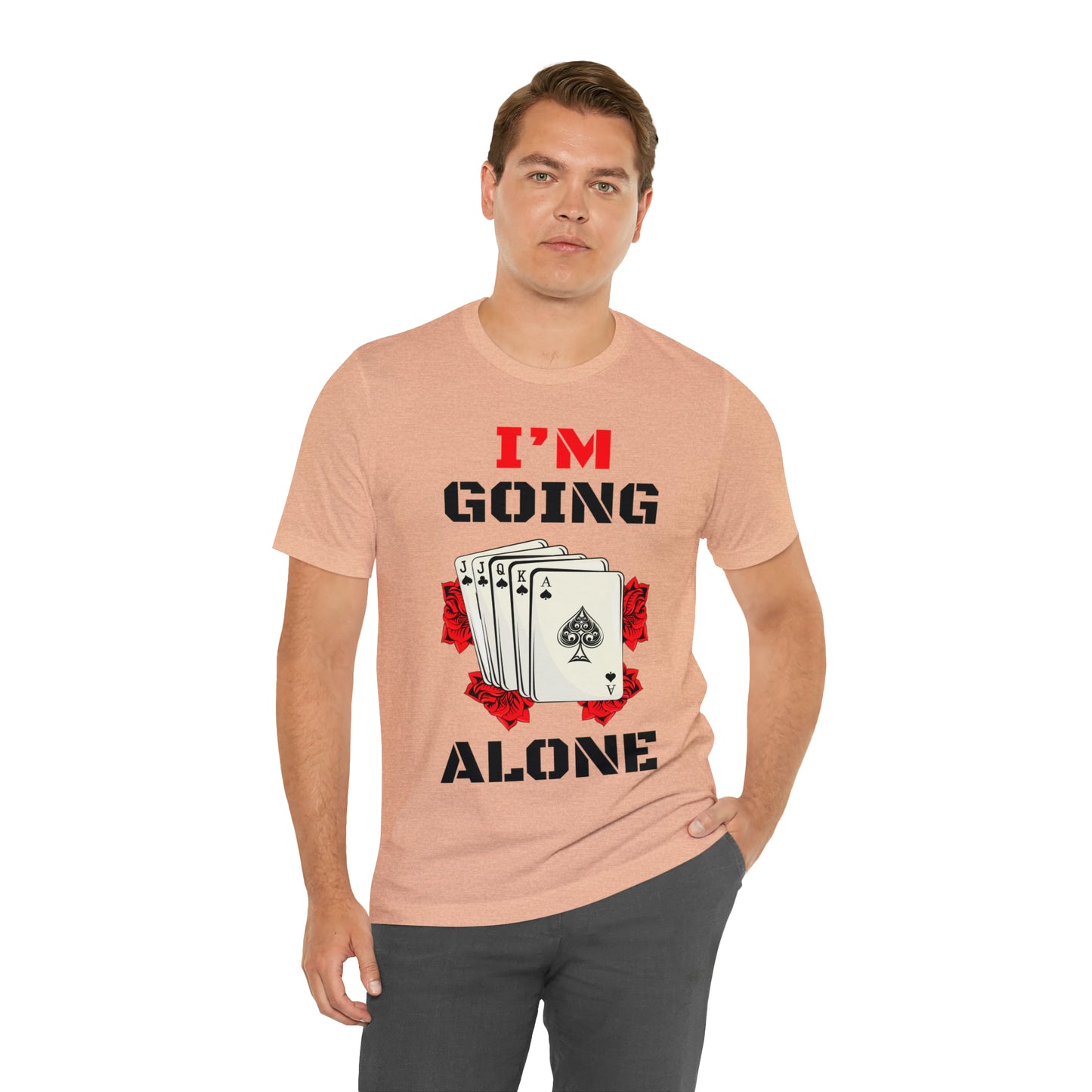 "I'm Going Alone" Euchre Short Sleeve Tee