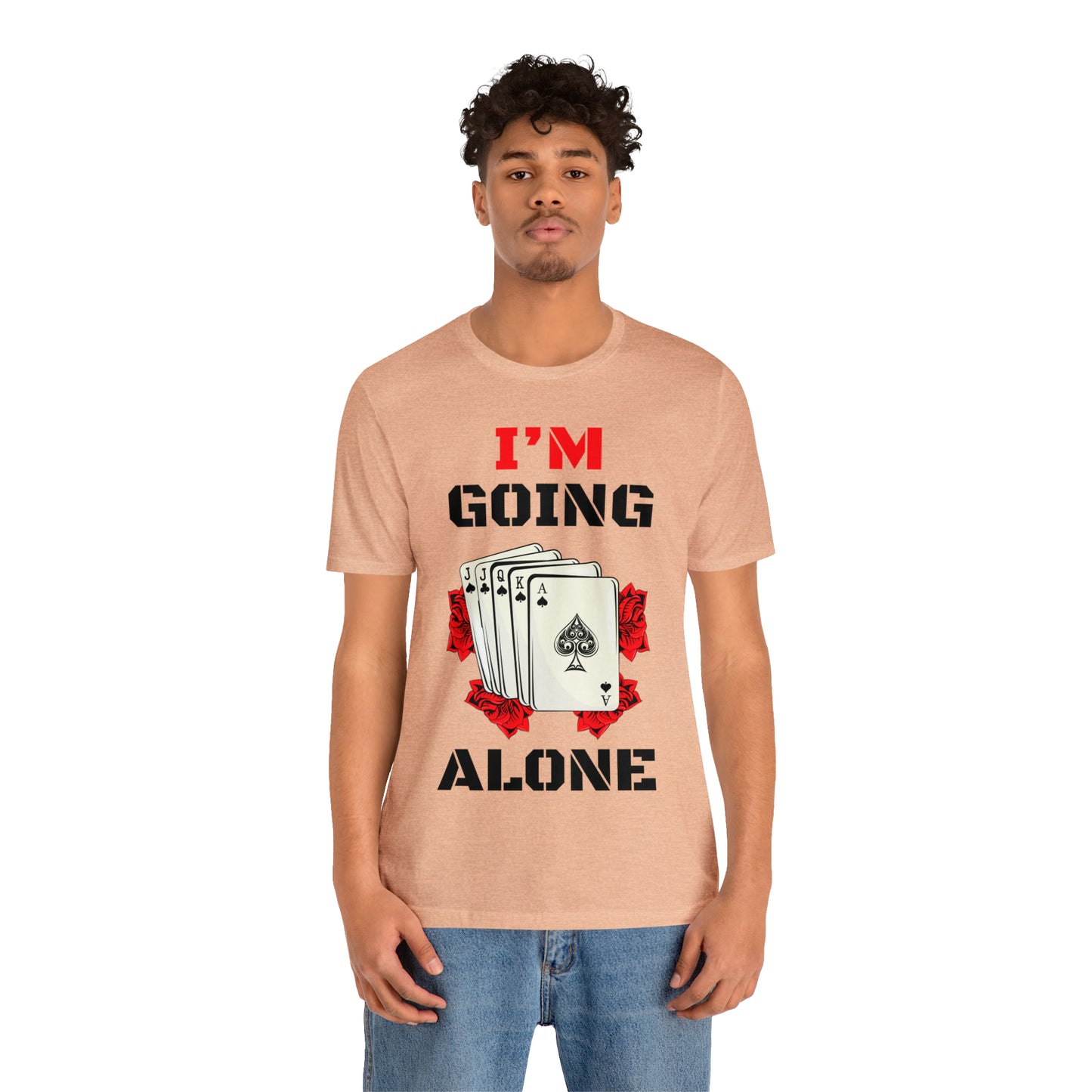 "I'm Going Alone" Euchre Short Sleeve Tee