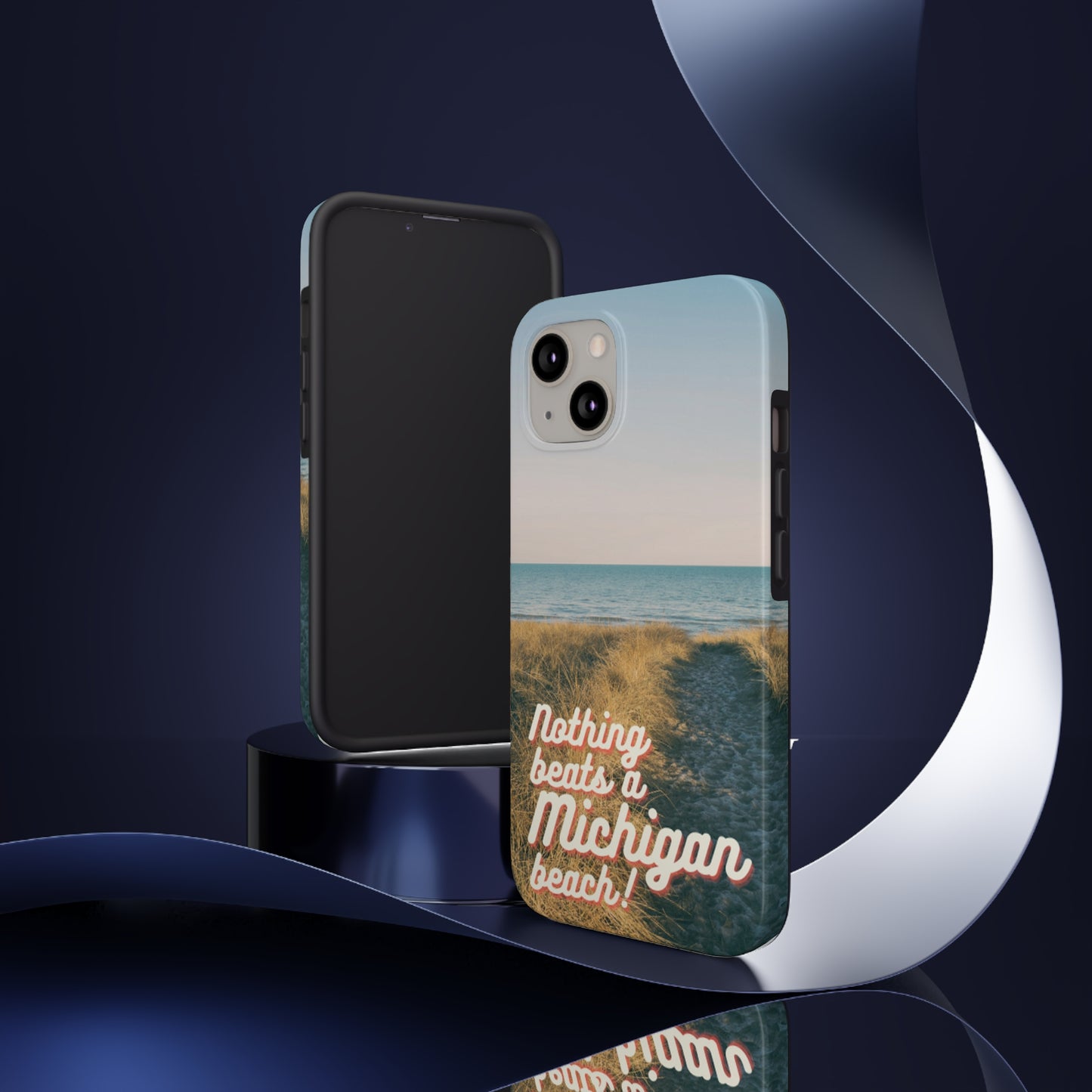 "Nothing Beats a Michigan Beach" Phone Case