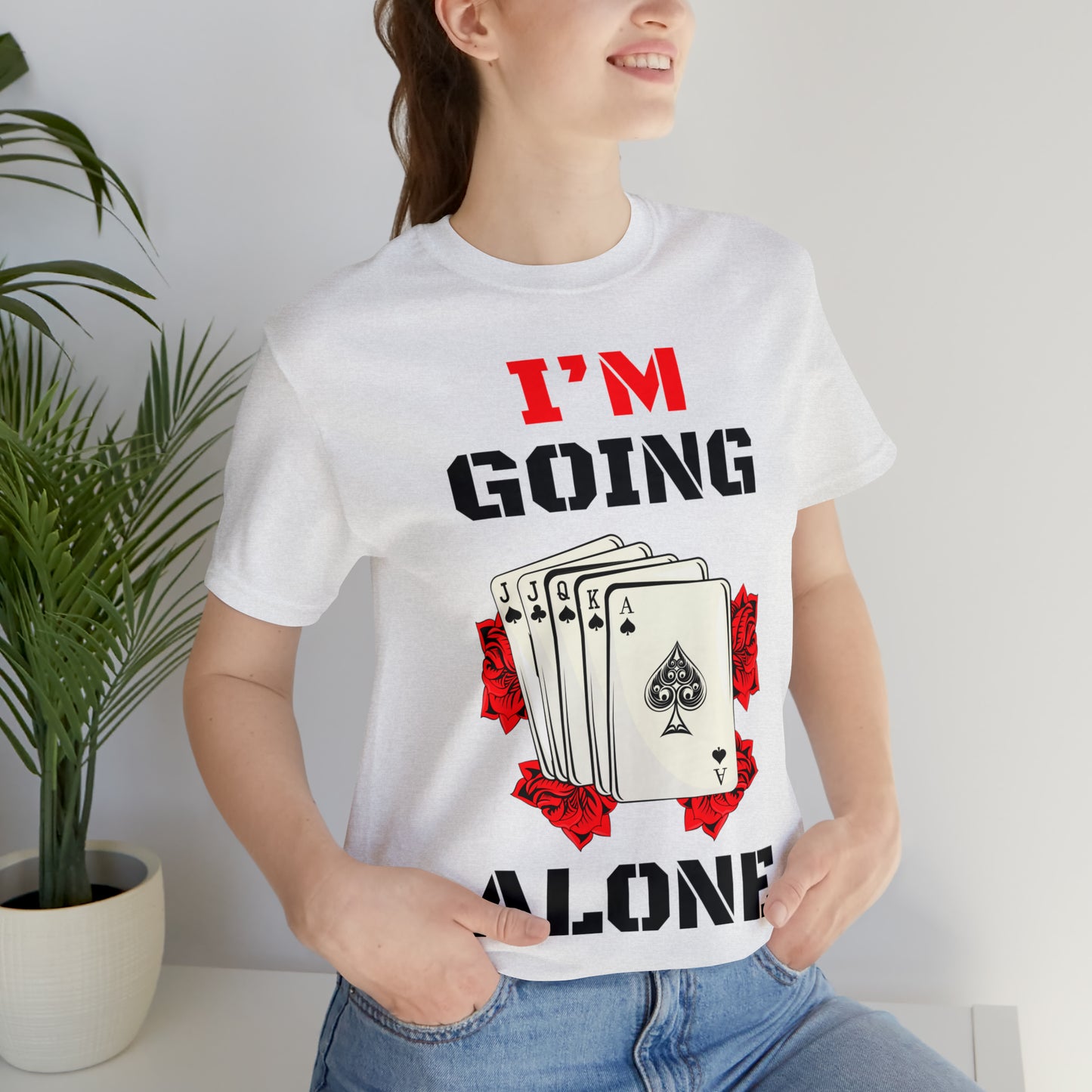 "I'm Going Alone" Euchre Short Sleeve Tee