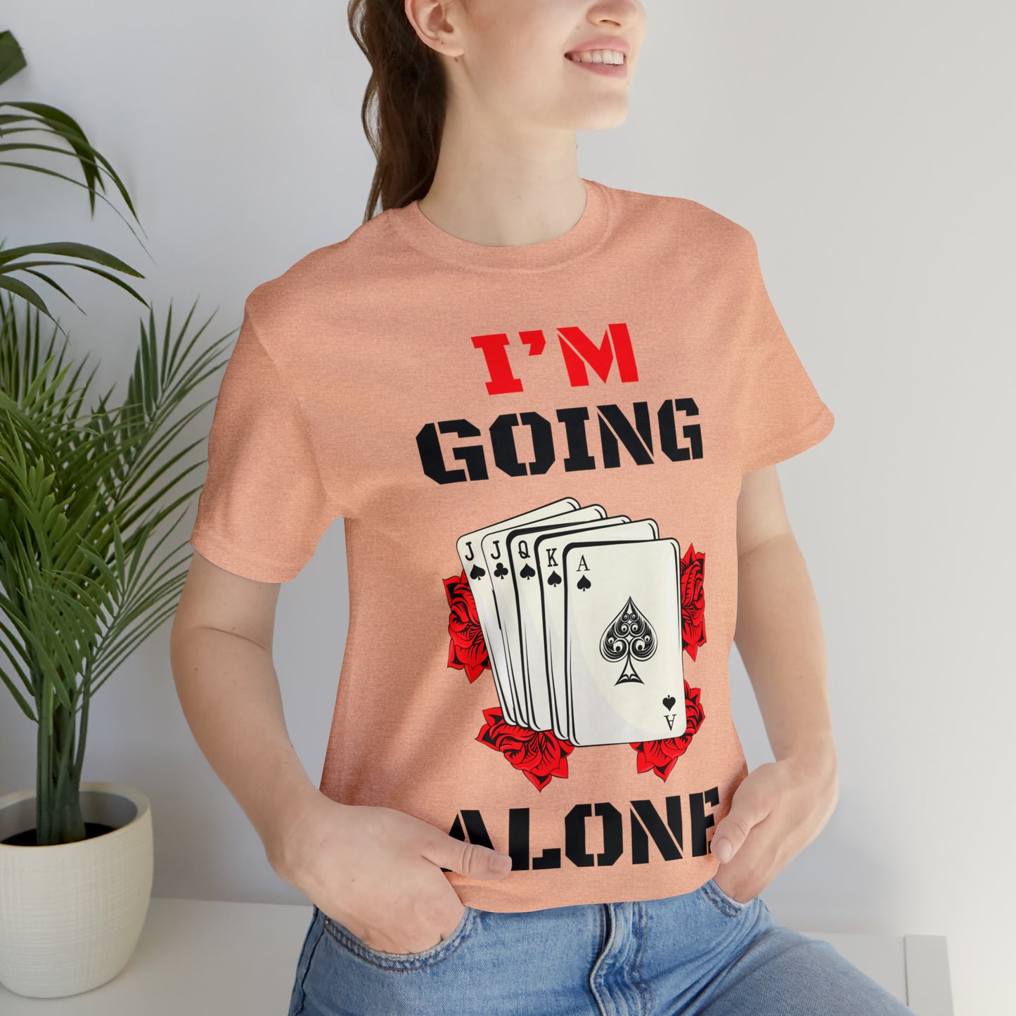 "I'm Going Alone" Euchre Short Sleeve Tee