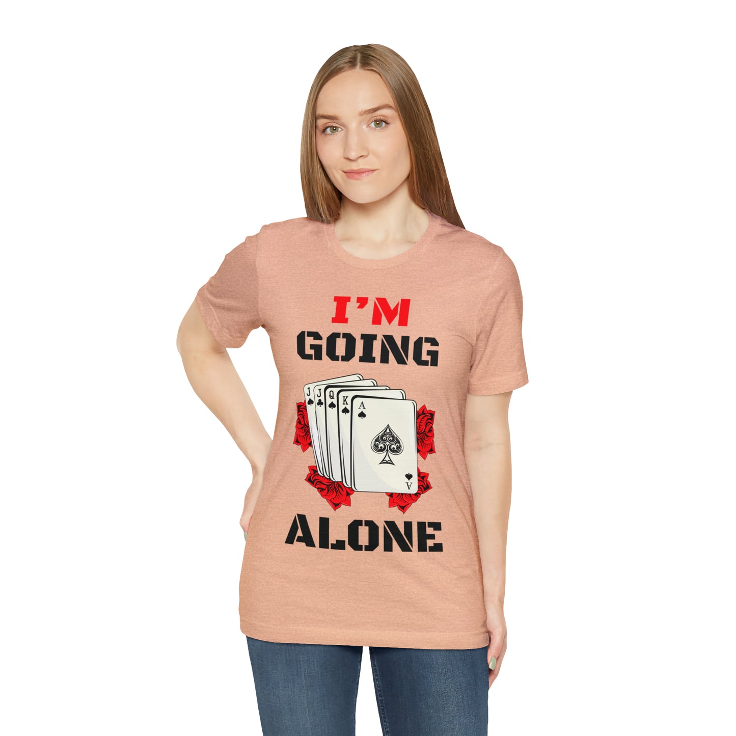 "I'm Going Alone" Euchre Short Sleeve Tee