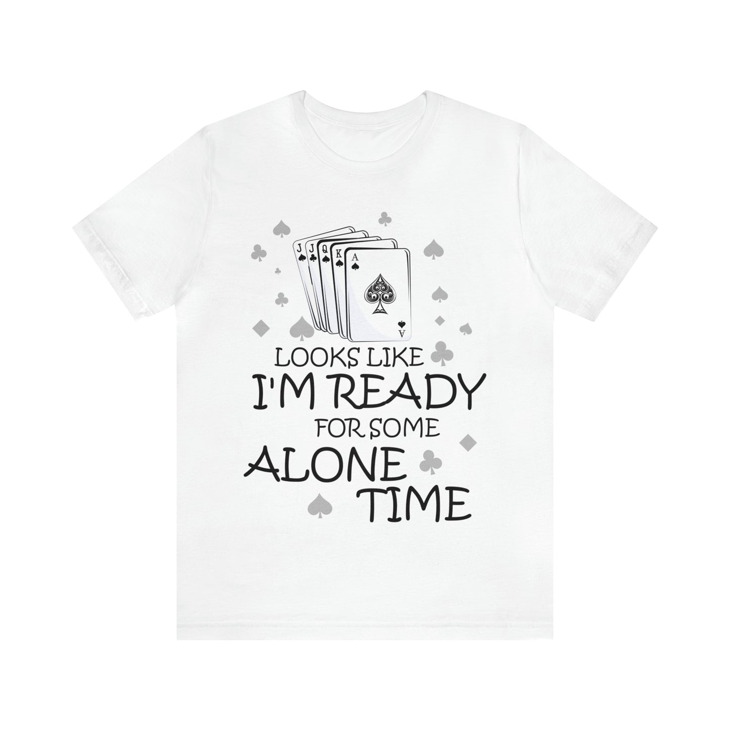 "Alone Time" Euchre Short Sleeve Tee