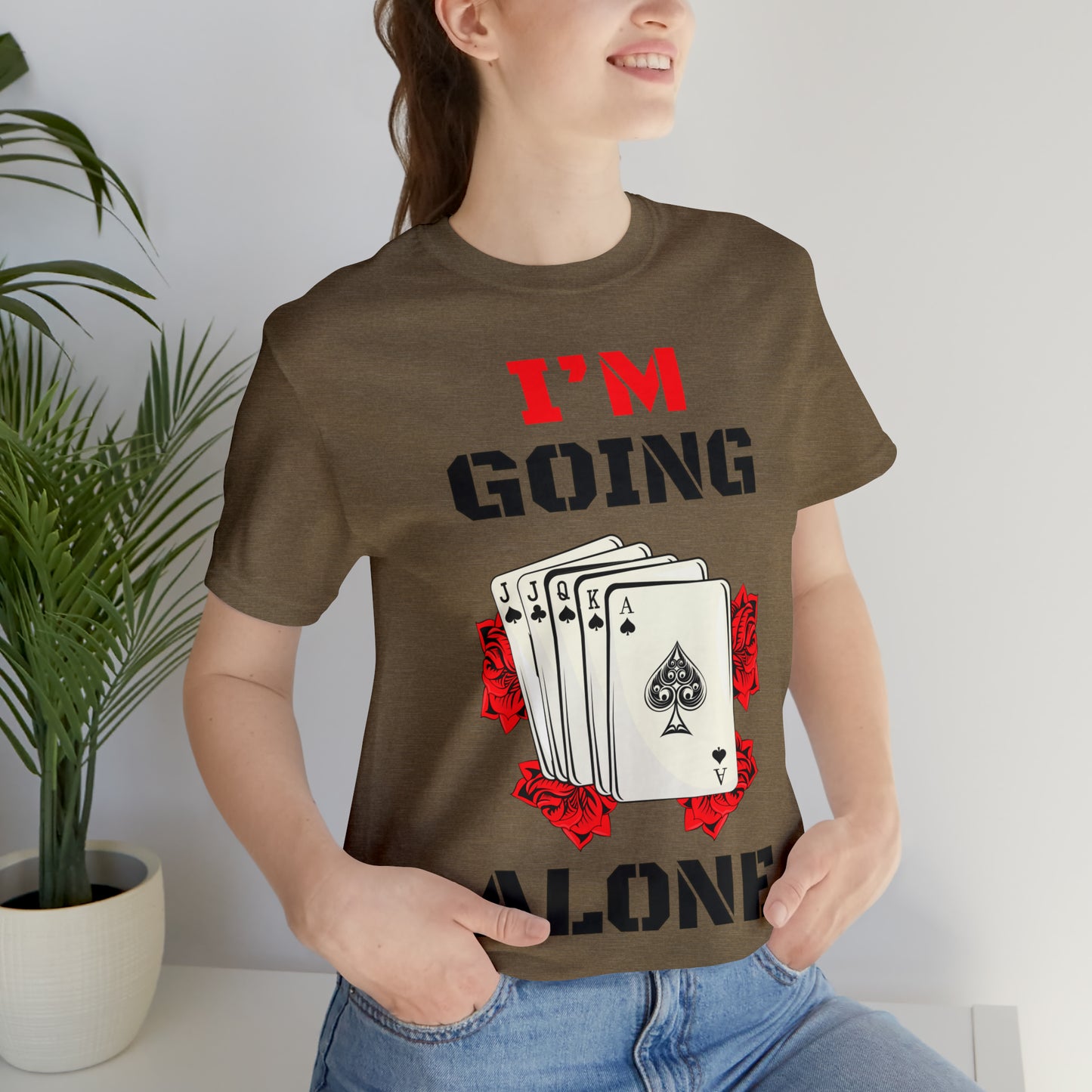 "I'm Going Alone" Euchre Short Sleeve Tee