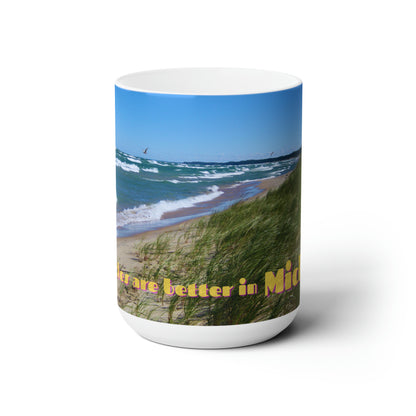 "The Beaches are Better in Michigan" 15oz Ceramic Mug