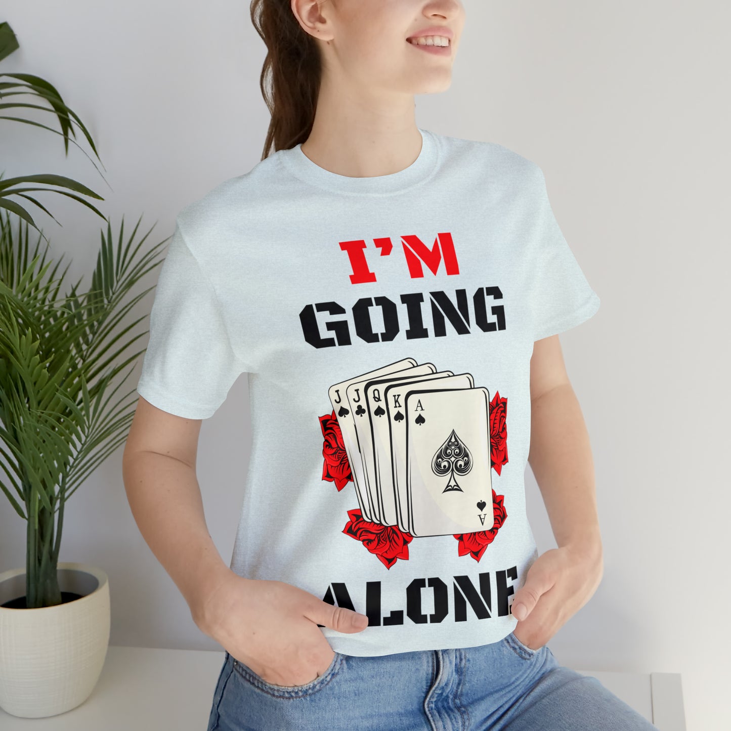 "I'm Going Alone" Euchre Short Sleeve Tee