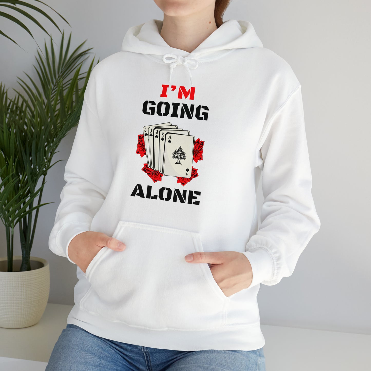 "I'm Going Alone" Euchre Hooded Sweatshirt