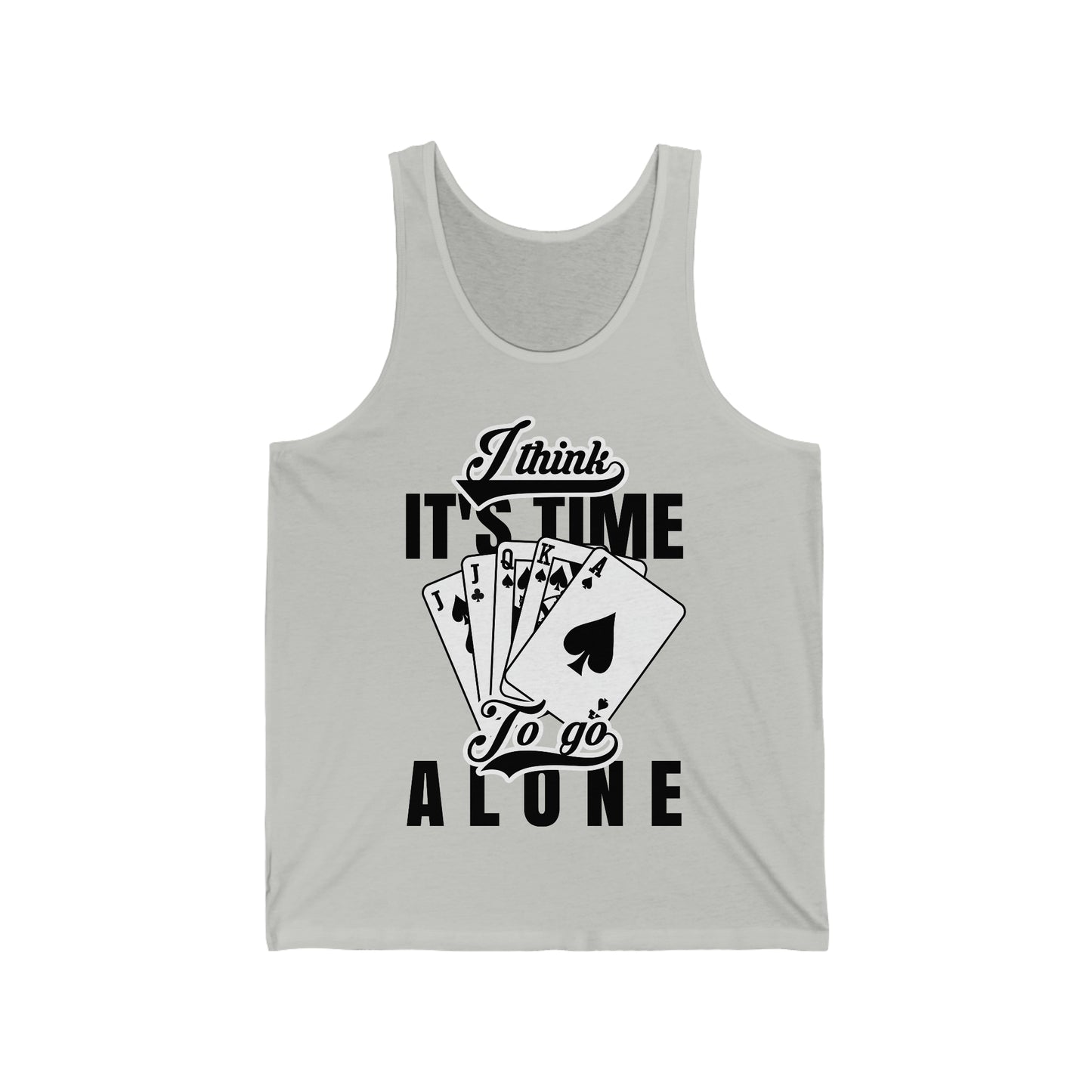 "Time to go alone"  Euchre Unisex Jersey Tank