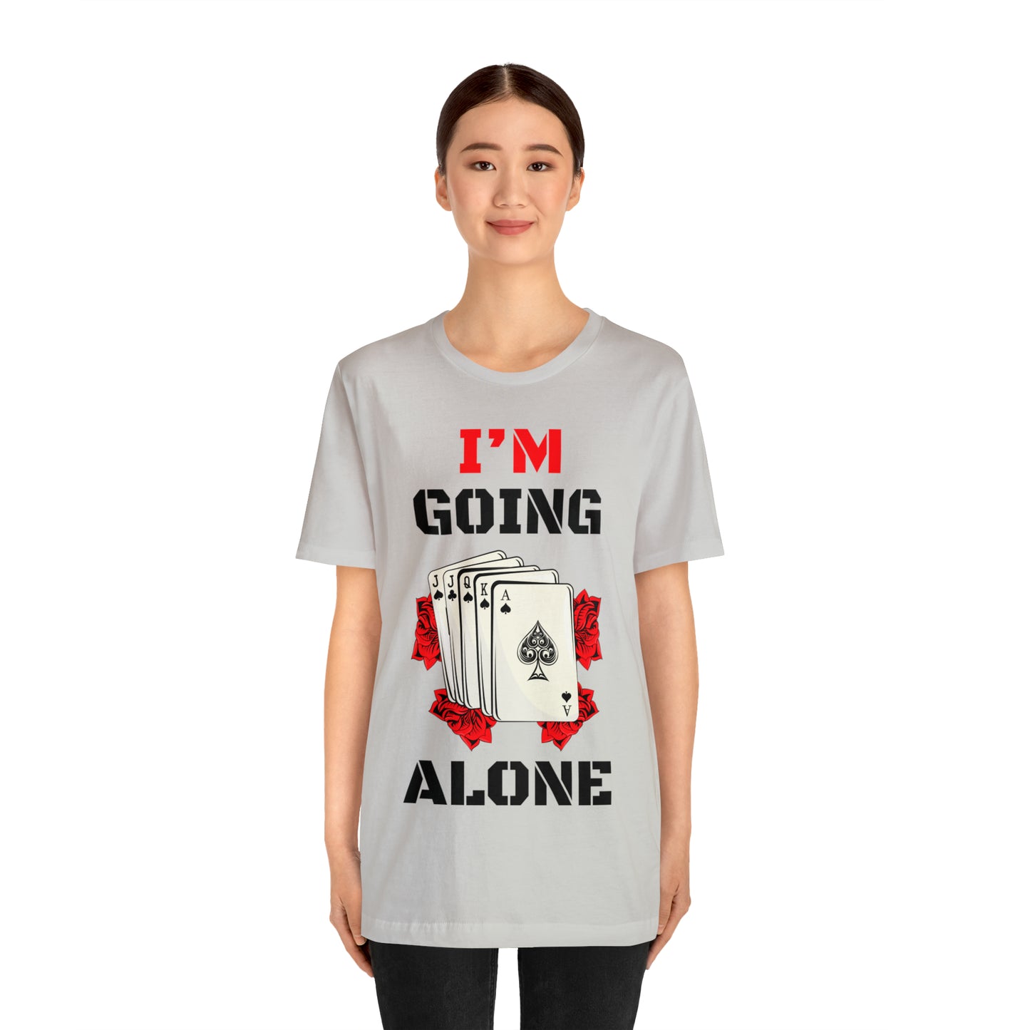 "I'm Going Alone" Euchre Short Sleeve Tee