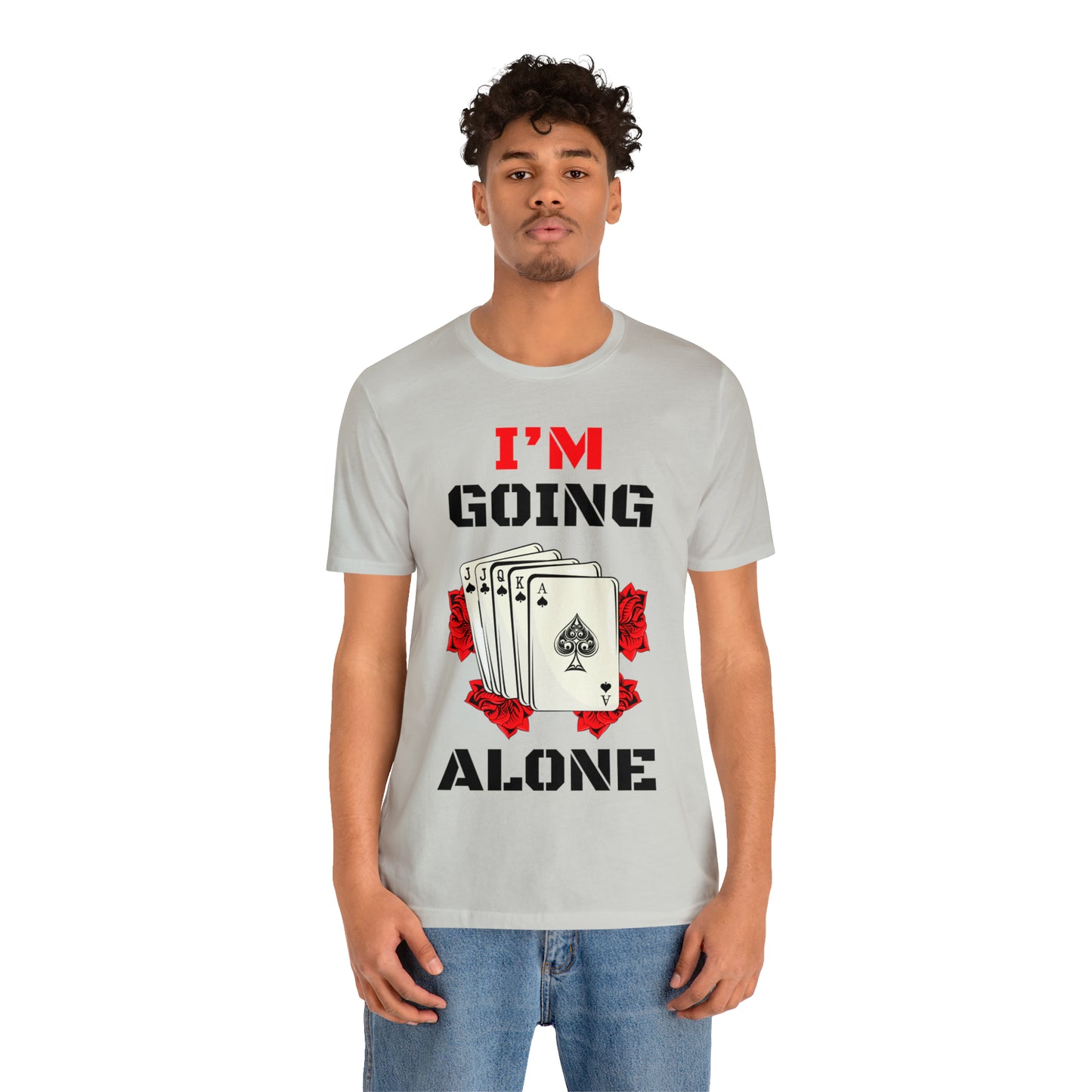 "I'm Going Alone" Euchre Short Sleeve Tee