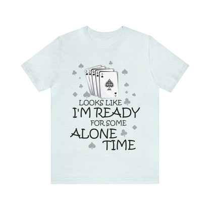 "Alone Time" Euchre Short Sleeve Tee