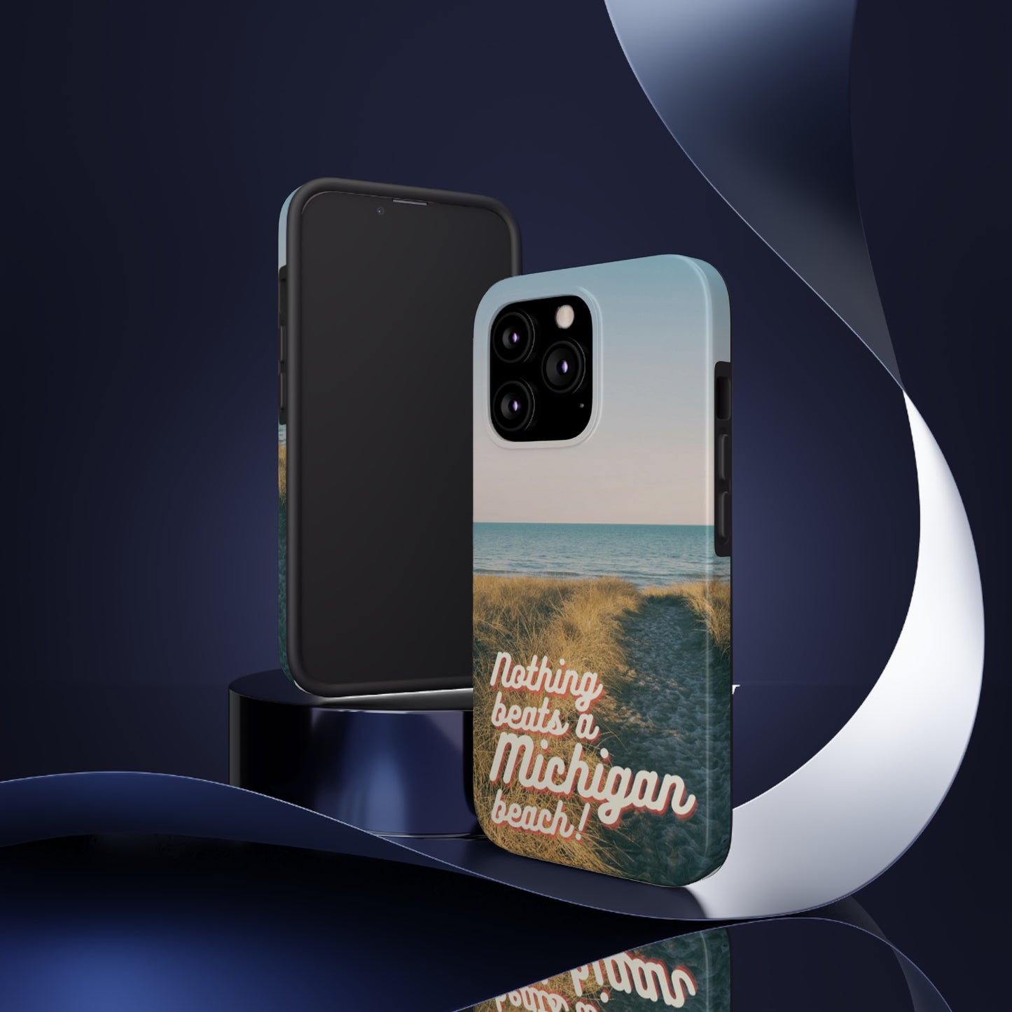 "Nothing Beats a Michigan Beach" Phone Case