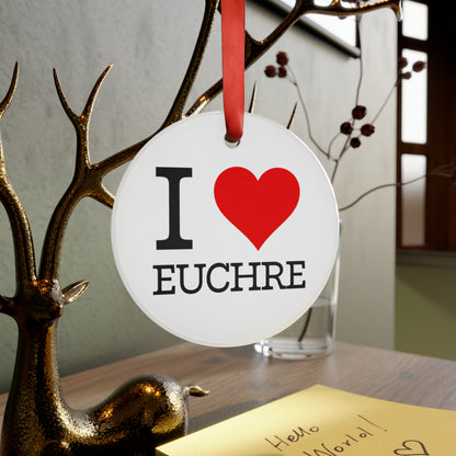 "I Love Euchre" Acrylic Ornament with Ribbon