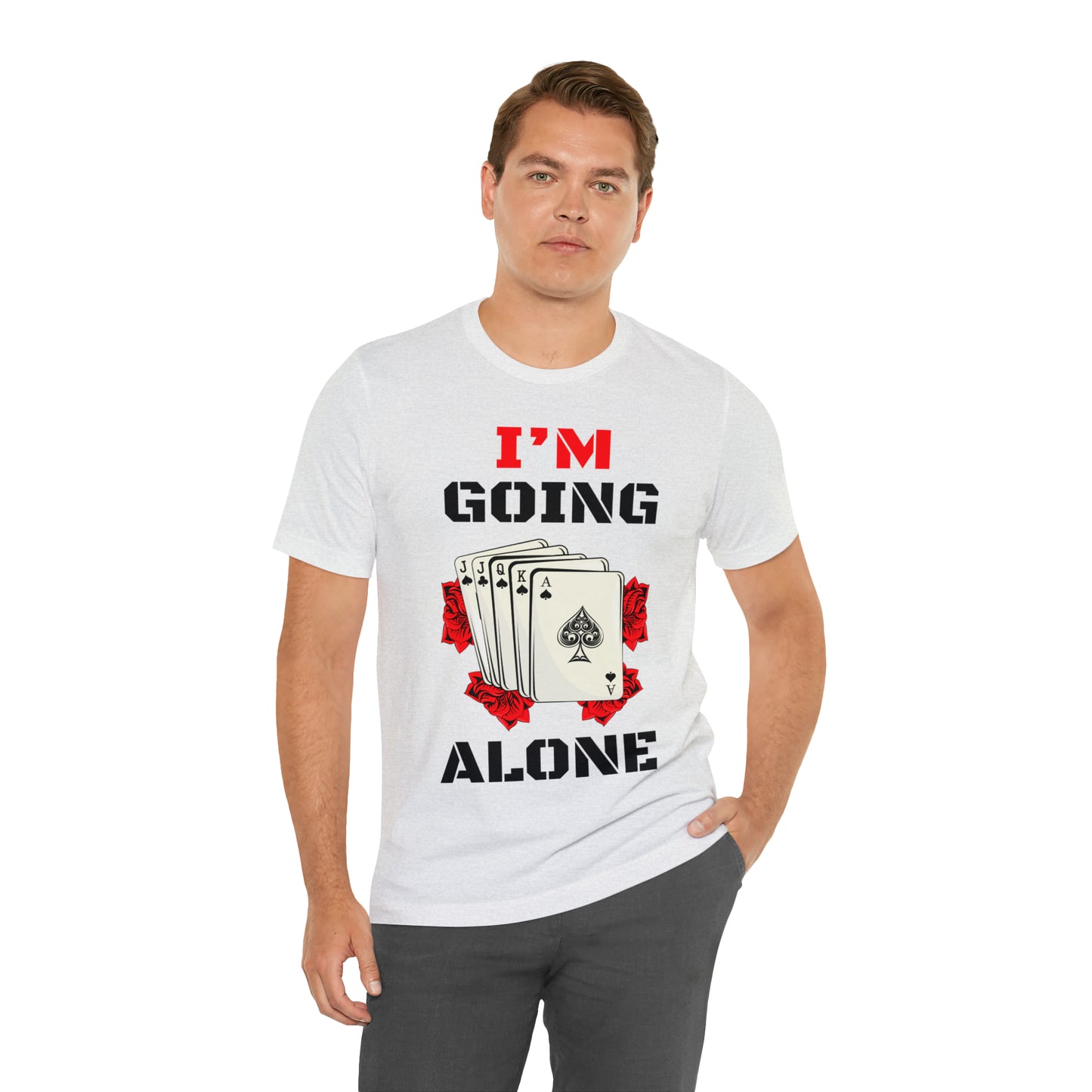 "I'm Going Alone" Euchre Short Sleeve Tee